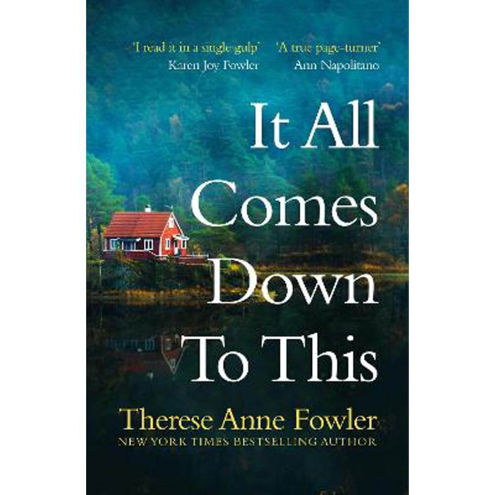 It All Comes Down To This (Paperback) - Therese Anne Fowler